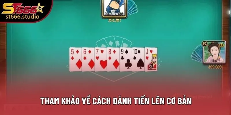 Tham khảo về cách đánh Tiến Lên cơ bản Tham khảo về cách đánh Tiến Lên cơ bản