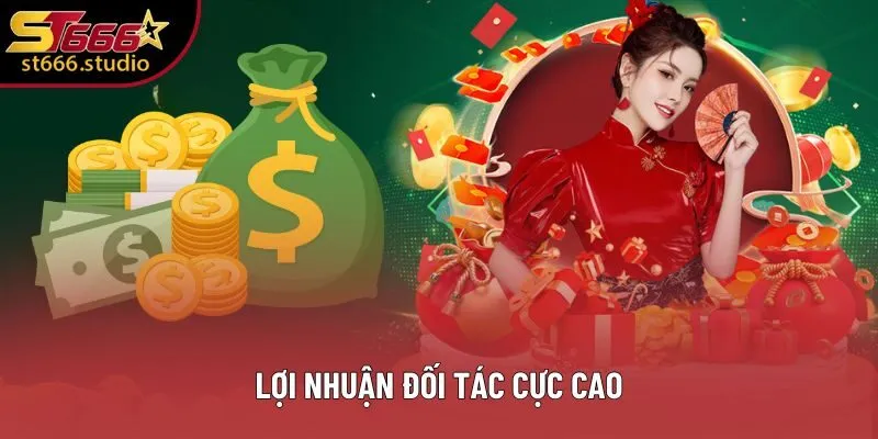 Lợi nhuận đối tác cực cao Lợi nhuận đối tác cực cao