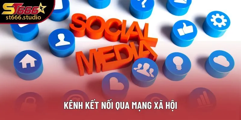 Kênh kết nối qua mạng xã hội Kênh kết nối qua mạng xã hội