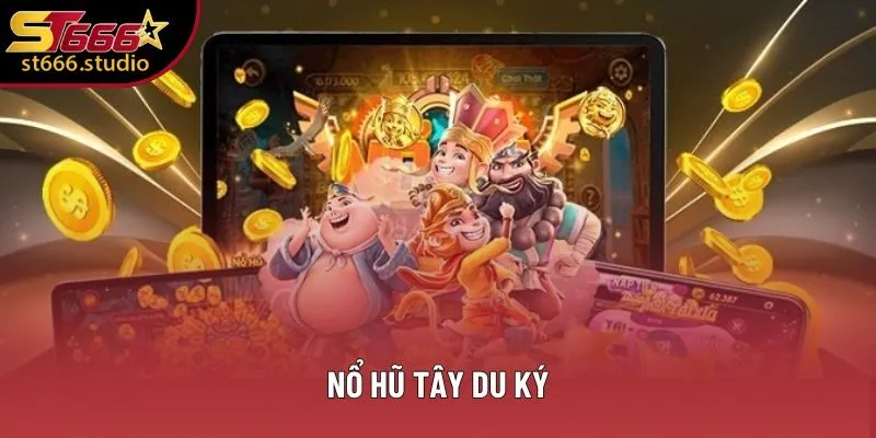 Nổ Hũ Tây Du Ký - Siêu Phẩm Game Thủ Không Nên Bỏ Lỡ Tại ST666 2 Nổ Hũ Tây Du Ký - Bật Mí Bí Quyết Nhận Thưởng Nhanh Chóng