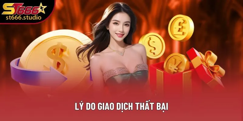 Lý do giao dịch thất bại
