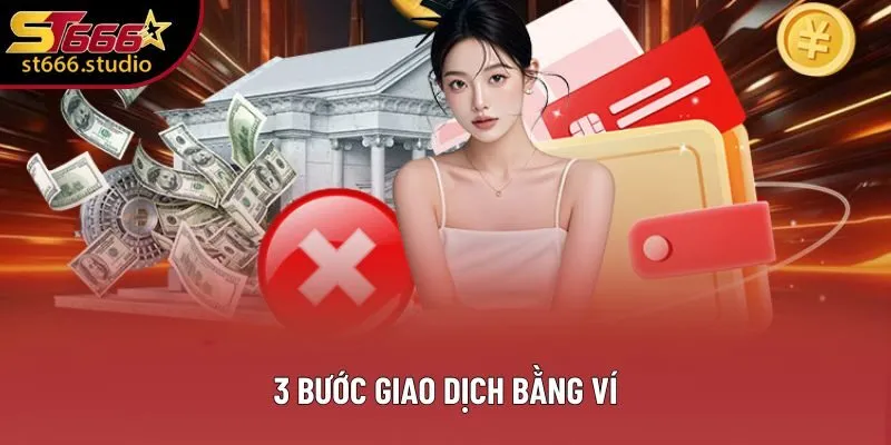 3 bước giao dịch bằng ví
